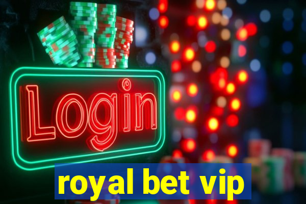 royal bet vip